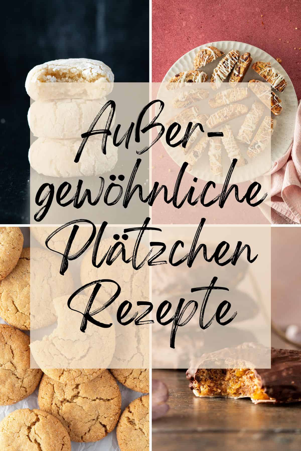 Collage aus vier Bildern von Plätzchen-Rezepten und Textoverlay "Außergewöhnliche Plätzchen Rezepte".