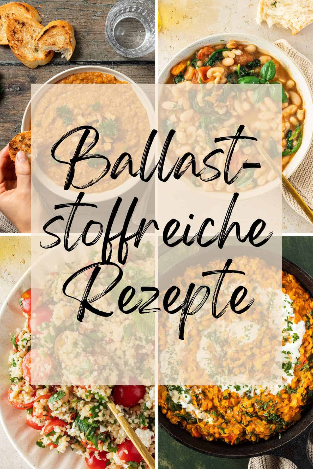 Collage aus vier Bildern mit unterschiedlichen Gerichten, darüber der Textzug "ballaststoffreiche Rezepte".