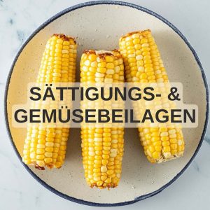 Gemüse- & Sättigungsbeilagen