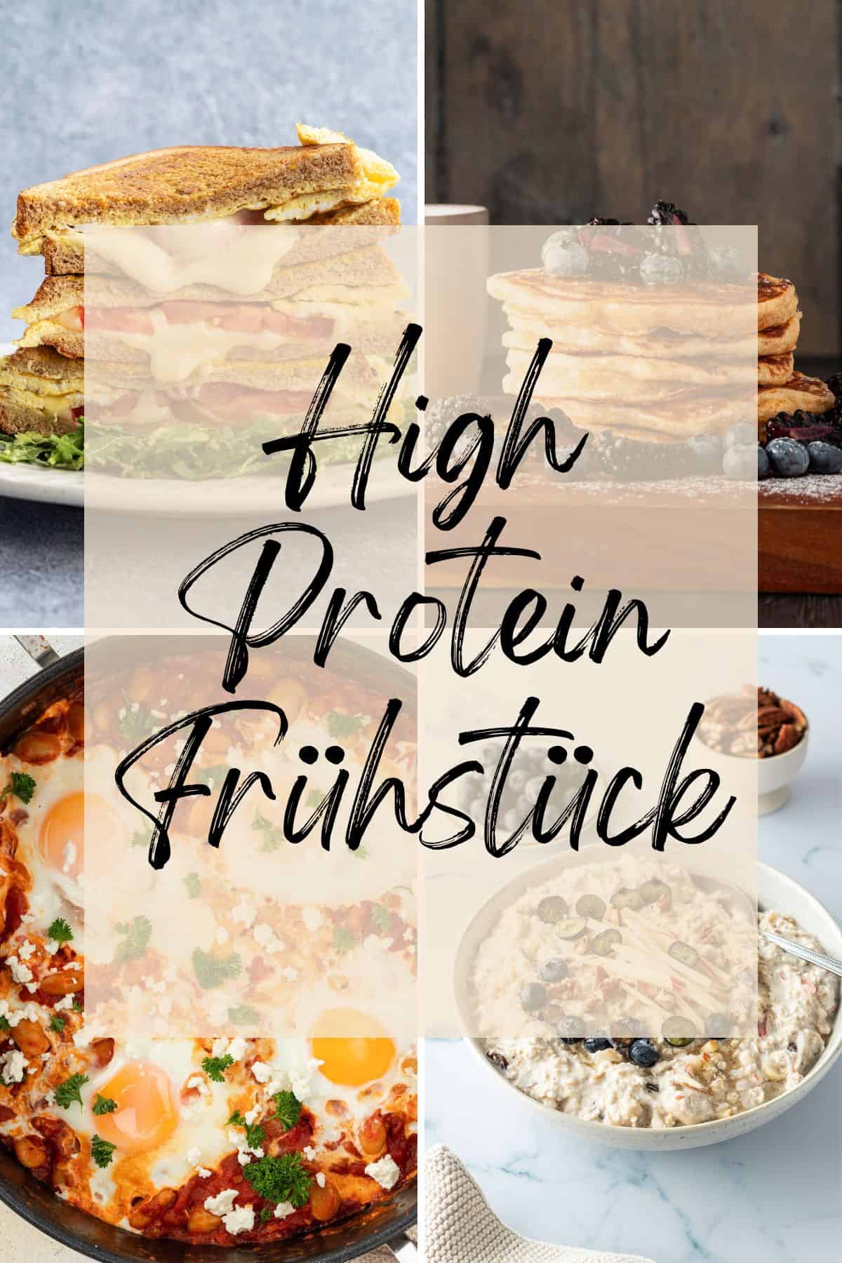 Collage aus vier Bildern von unterschiedlichen Frühstücksgerichten mit dem Textzug "High Protein Frühstück".