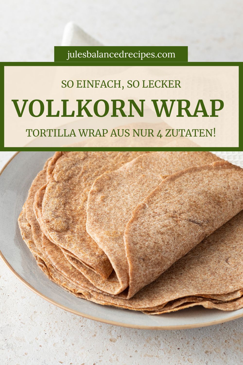 Vollkorn Tortilla Wraps • Jules' Menu